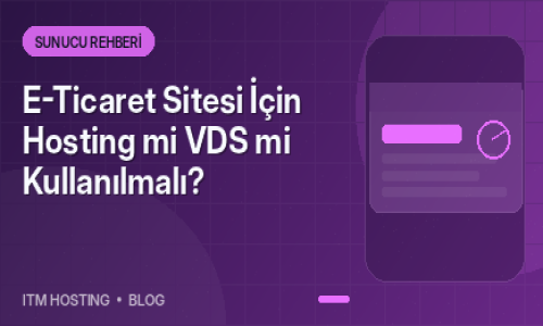 E-Ticaret Sitesi İçin Hostin...