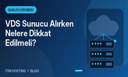 VDS Sunucu Alırken Nelere Di...