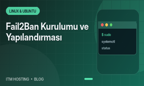Fail2Ban Kurulumu ve Yapılan...